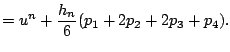$\displaystyle = u^n + \frac{h_n}{6} (p_1+2 p_2 + 2 p_3 + p_4).$