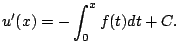 $\displaystyle u'(x) = - \int_0^x f(t)dt + C.$