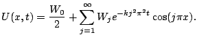 $\displaystyle U(x,t) = \dfrac{W_0}{2}+\sum_{j=1}^\infty W_j e^{-kj^2\pi^2 t}\cos(j\pi x).$
